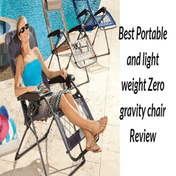 Lightweight Zero Gravity Chair Review 